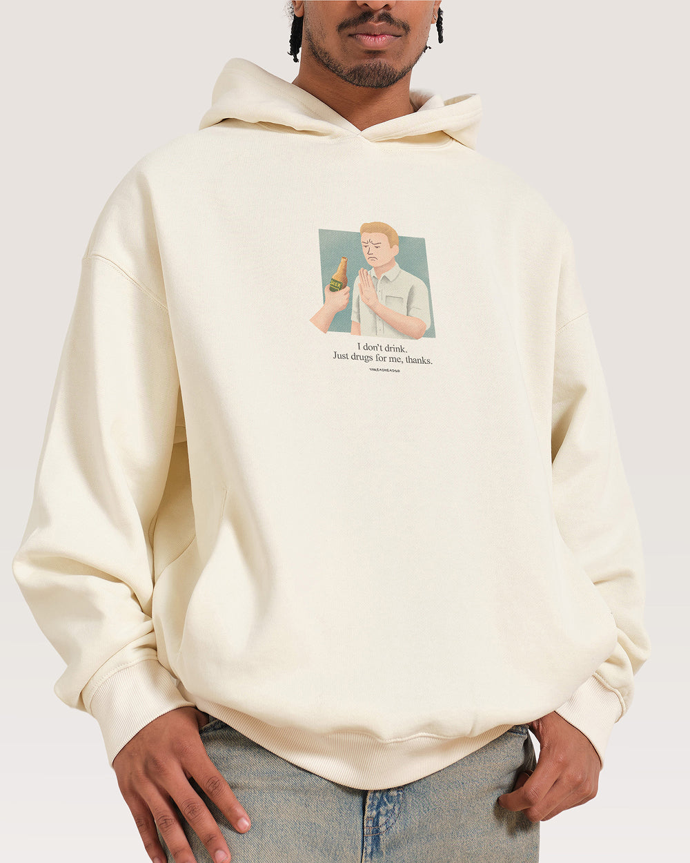 I Don't Drink Hoodie